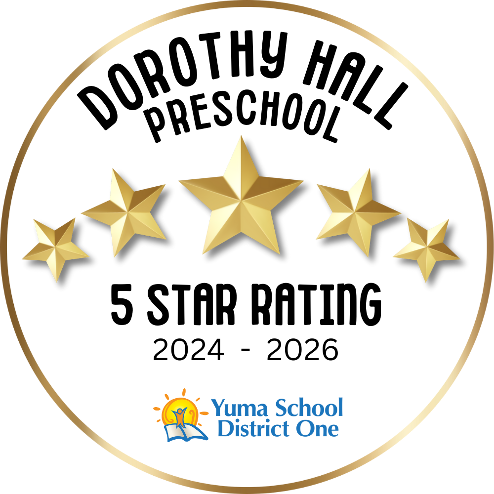 Dorothy Hall Preschool 5 Star Rating 2024-2025 Yuma School District One